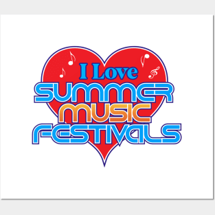 I Love Summer Music Festivals Posters and Art